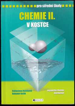 Chemie II v kostce pro střední školy - organická chemie a biochemie