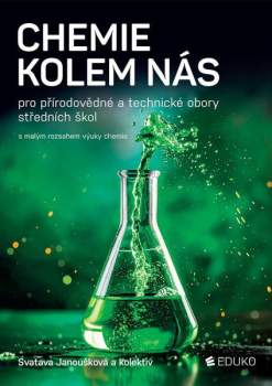 Chemie kolem nás pro přírodovědné a technické obory SŠ