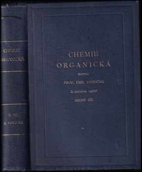 Emil Votoček: Chemie organická 1. - 2. díl