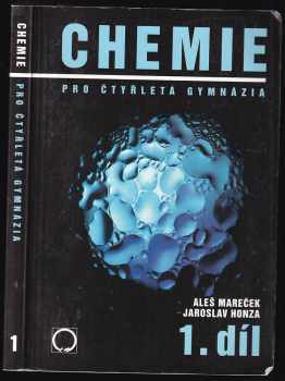 Chemie pro čtyřletá gymnázia : 1. díl - Aleš Mareček, Jaroslav Honza (1998, Nakladatelství Olomouc) - ID: 700369