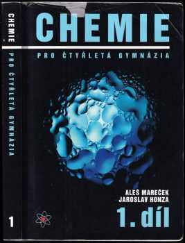 Chemie pro čtyřletá gymnázia : 1. díl - Aleš Mareček, Jaroslav Honza (1995, vl. nákl) - ID: 2093297