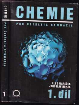 Chemie pro čtyřletá gymnázia : 1. díl - Aleš Mareček, Jaroslav Honza (1998, Nakladatelství Olomouc) - ID: 652680