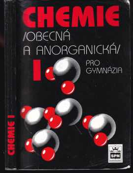 Jiří Vacík: Chemie pro gymnázia - obecná a anorganická