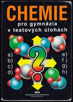Chemie pro gymnázia v testových úlohách