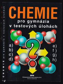 Chemie pro gymnázia v testových úlohách