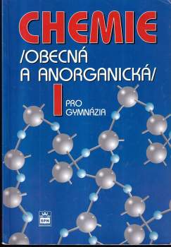 Chemie I obecná a anorganická pro gymnázia