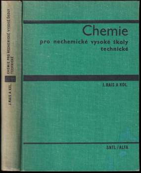 Jiří Rais: Chemie pro nechemické vysoké školy technické