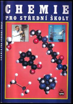 Chemie pro střední školy : obecná, anorganická, organická, analytická, biochemie