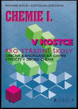 Bohumír Kotlík: Chemie I v kostce