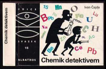 Ivan Čajda: Chemik detektivem