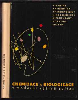 Chemizace a biologizace v moderní výživě zvířat