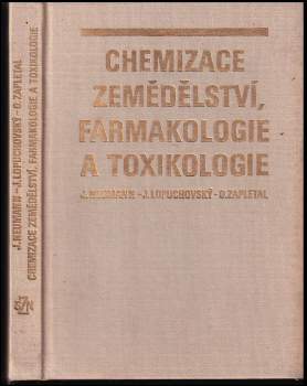 Jozef Lopuchovský: Chemizace zemědělství, farmakologie a toxikologie