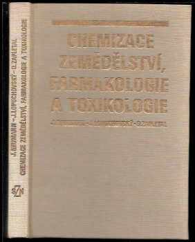 Jozef Lopuchovský: Chemizace zemědělství, farmakologie a toxikologie : Učebnice pro vys. školy veter. - obor hygiena potravin