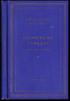 Jiří Karásek ze Lvovic: Chimérické výpravy