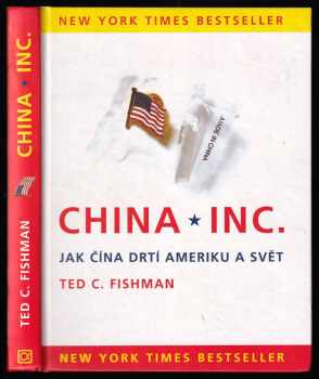 China, Inc. Jak Čína drtí Ameriku a svět