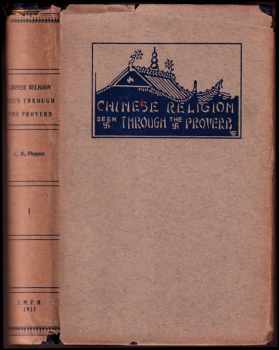 Clifford H Plopper: Chinese Religion Seen Through The Proverb