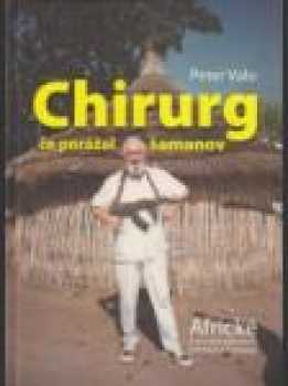 Chirurg čo porážal šamanov