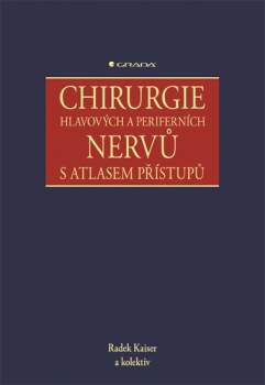 Chirurgie hlavových a periferních nervů s atlasem přístupů