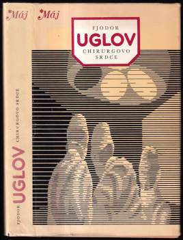 Fedor Grigor'jevič Uglov: Chirurgovo srdce