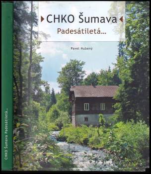 Pavel Hubený: CHKO Šumava