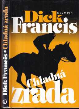 Dick Francis: Chladná zrada