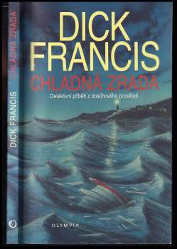 Dick Francis: Chladná zrada