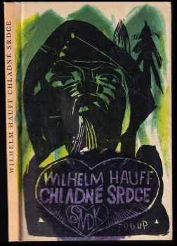 Chladné srdce - Wilhelm Hauff (1963, Státní nakladatelství dětské knihy) - ID: 646565