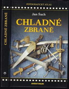 Chladné zbraně - Jan Šach (2017, Aventinum) - ID: 2350724