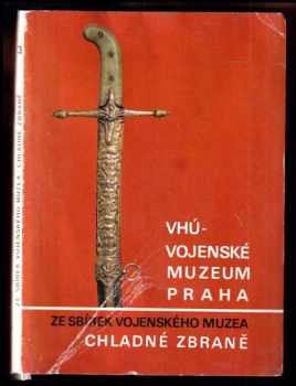 Chladné zbraně ze sbírek Moravského zemského muzea