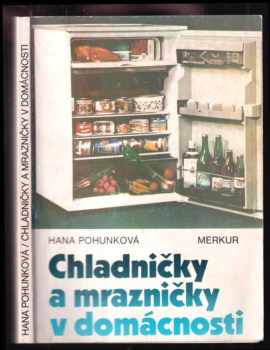 Hana Pohunková: Chladničky a mrazničky v domácnosti