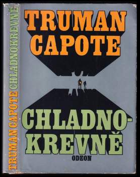 Chladnokrevně : pravdivé vylíčení čtyřnásobné vraždy a jejích důsledků - Truman Capote (1969, Odeon) - ID: 767255