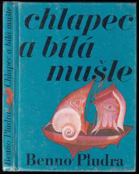 Benno Pludra: Chlapec a bílá mušle