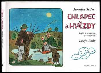 Chlapec a hvězdy : verše k obrazům a obrázkům Josefa Lady - Jaroslav Seifert (2001, Knižní klub) - ID: 582953