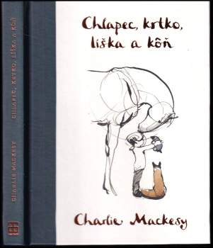 Charlie Mackesy: Chlapec, krtko, líška a kôň