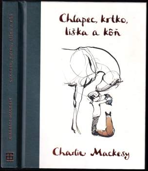 Charlie Mackesy: Chlapec, krtko, líška a kôň