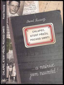 Pavel Taussig: Chlapec, který přežil pochod smrti