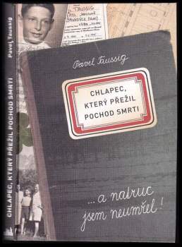 Pavel Taussig: Chlapec, který přežil pochod smrti