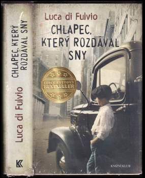 Luca Di Fulvio: Chlapec, který rozdával sny