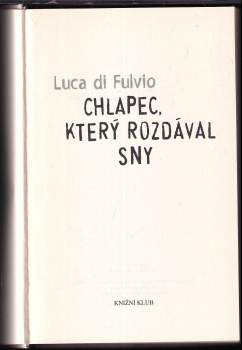 Luca Di Fulvio: Chlapec, který rozdával sny