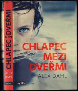 Alex Dahl: Chlapec mezi dveřmi