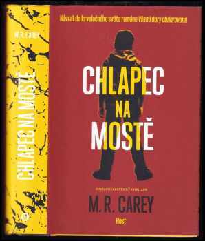 M. R Carey: Chlapec na mostě