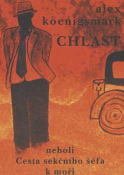 Chlast, neboli, Cesta sekčního šéfa k moři