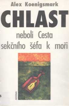 Chlast, neboli, Cesta sekčního šéfa k moři