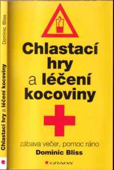 Chlastací hry a léčení kocoviny