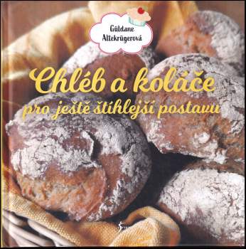 Chléb a koláče pro ještě štíhlejší postavu
