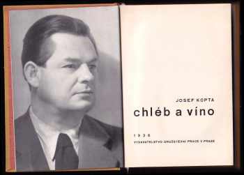 Josef Kopta: Chléb a víno - 3. díl románové trilogie Jediné východisko