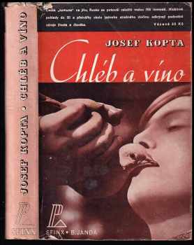 Josef Kopta: Chléb a víno