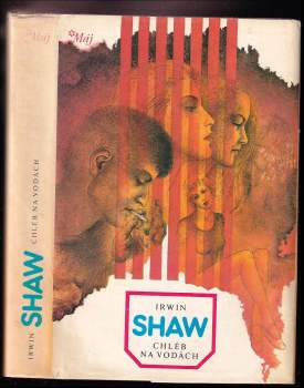 Irwin Shaw: Chléb na vodách