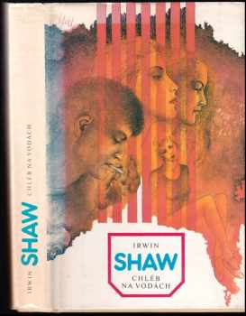 Irwin Shaw: Chléb na vodách