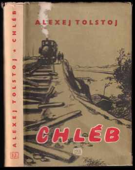 Aleksej Nikolajevič Tolstoj: Chléb